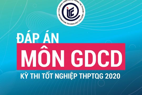 Đề thi và Đáp án môn GDCD - Tốt nghiệp THPT Quốc gia 2020