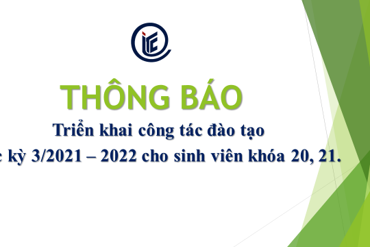 Thông Báo Triển Khai Công Tác Đào Tạo HK3/2021 - 2022 Cho Sinh Viên Khóa 20,21 Và Các Khóa Cũ Hệ Cao Đẳng, Trung Cấp.